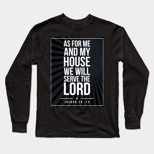 Joshua 24:15 Subway style (white text on black) Long Sleeve T-Shirt by Dpe1974